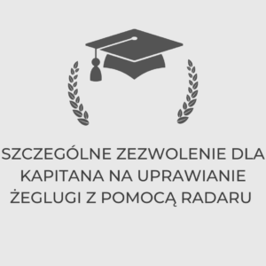 SZCZEGÓLNE ZEZWOLENIE DLA KAPITANA NA UPRAWIANIE ŻEGLUGI Z POMOCĄ RADARU - szkolenie stacjonarne